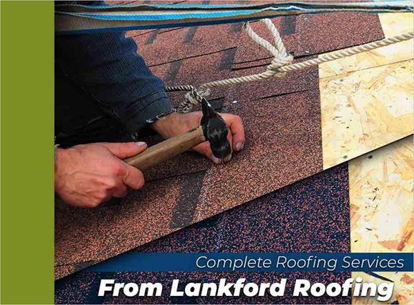 Complete Roofing Services From Lankford Roofing